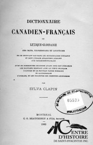 Couverture du Dictionnaire canadien-français de Sylva Clapin. Centre d'histoire de Saint-Hyacinthe, Fonds CH001 Séminaire de Saint-Hyacinthe.